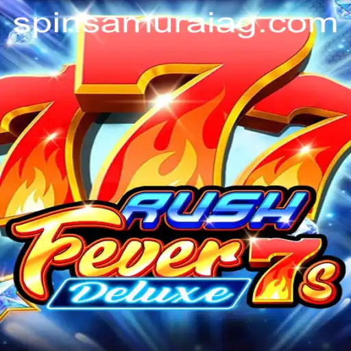 Discover the Thrills of RushFever7sDeluxe: A Journey into the World of Slot Gaming
